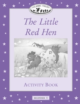 Paperback Little Red Hen Activity Book, Level Beginner 1 (Oxford University Press Classic Tales) Book