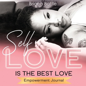 Paperback Self Love is the Best Love: Empowerment Journal Book