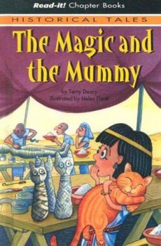 Unknown Binding The Magic And the Mummy (Read-It! Chapter Books: Historical Tales) Book