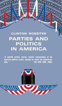 Hardcover Parties and Politics in America Book