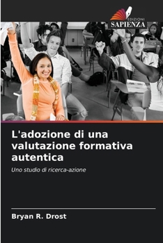 L'adozione di una valutazione formativa autentica (Italian Edition)