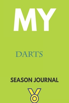 Paperback My darts Season Journal: Lined Notebook / Journal Gift, 120 Pages, 6x9, Soft Cover, Matte Finish Book