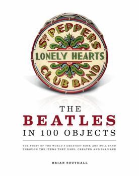 Hardcover The Beatles in 100 Objects Book
