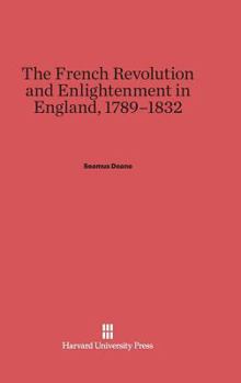 Hardcover The French Revolution and Enlightenment in England, 1789-1832 Book