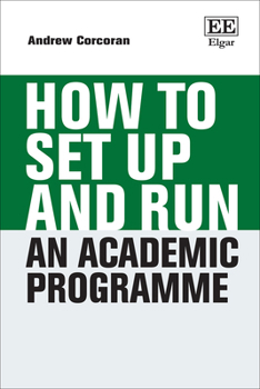 How to Set Up and Run an Academic Programme (How To Guides)