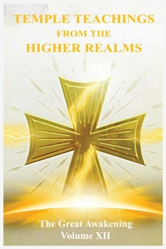 Paperback The Great Awakening Volume XII: Temple Teachings from the Higher Realms Book