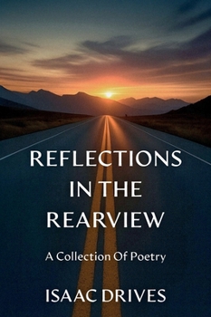 Hardcover Reflections In The Rearview: A Collection Of Poetry Book
