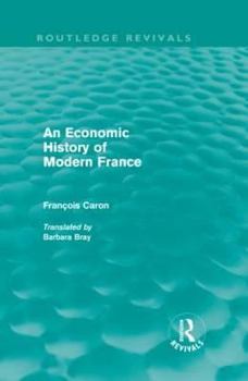 Hardcover An Economic History of Modern France Book