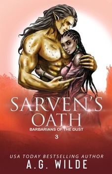 Sarven's Oath: A Fated Mates Alien Romance (Barbarians of the Dust)