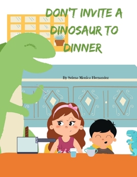 Paperback Don't Invite A Dinosaur To Dinner Book