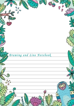 Drawing and Line Notebook: Dual Design Half Wide Ruled and Half Blank on the same page for Creative Sketchbook Drawing or Doodling & Writing Journal Notebook Organizer with Forest Owl Frame Theme