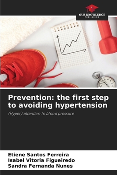 Paperback Prevention: the first step to avoiding hypertension Book