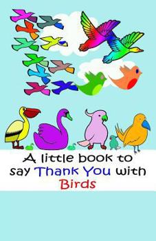 Paperback A Little book to say thank you with Birds Book
