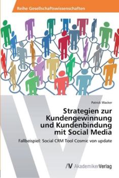Paperback Strategien zur Kundengewinnung und Kundenbindung mit Social Media [German] Book