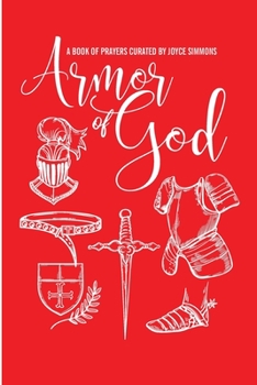 Paperback The Armor of God, A Book of Prayers Curated by Joyce Simmons Book