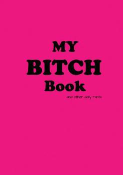 My Bitch Book: Pink cover edition