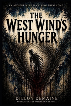 The West Wind's Hunger