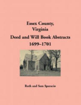 Paperback Essex County, Virginia Deed and Will Abstracts 1699-1701 Book