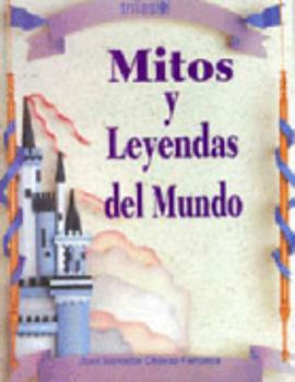 Paperback Mitos Y Leyendas Del Mundo (Spanish Edition) [Spanish] Book