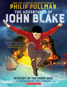 The Adventures of John Blake: Mystery of the Ghost Ship - Book #1 of the Adventures of John Blake