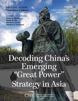 Paperback Decoding China's Emerging "Great Power" Strategy in Asia Book