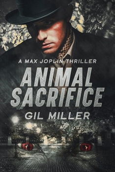 Paperback Animal Sacrifice: A Max Joplin Thriller Book