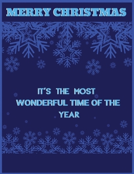 Merry christmas it's the most wonderful time of the year: Christmas 8.5x11 size,100 pages,soft matte cover Lined writing notebook journal for christmas lists, planning, menus, gifts, and more