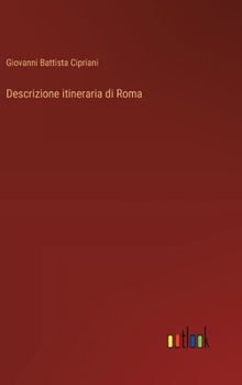 Hardcover Descrizione itineraria di Roma [Italian] Book