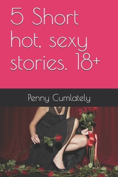 Paperback 5 Short hot, sexy stories. 18+ Book