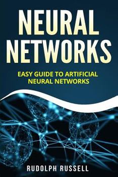 Paperback Neural Networks: Easy Guide to Artificial Neural Networks Book