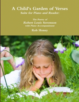 Paperback A Child's Garden of Verses Suite for Piano and Reader: The Poetry of Robert Louis Stevenson with Piano Accompaniment Book