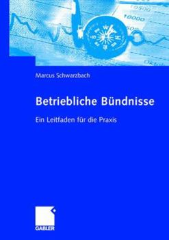 Paperback Betriebliche Bündnisse: Ein Leitfaden Für Die PRAXIS [German] Book