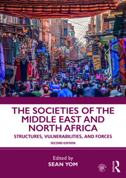 Paperback The Societies of the Middle East and North Africa: Structures, Vulnerabilities, and Forces Book