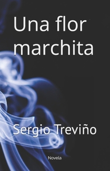 Paperback Una flor marchita [Spanish] Book