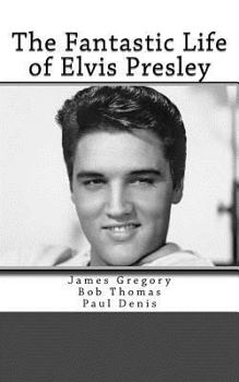 Paperback The Fantastic Life of Elvis Presley Book