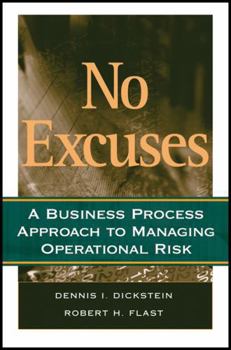 Hardcover No Excuses: A Business Process Approach to Managing Operational Risk Book