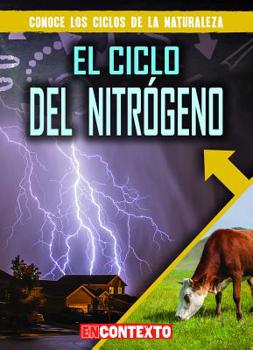 Library Binding El Ciclo del Nitrógeno (the Nitrogen Cycle) [Spanish] Book