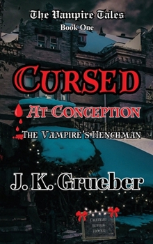 Hardcover Cursed at Conception: The Vampire's Henchman Book