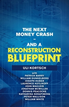 Paperback The Next Money Crash-And a Reconstruction Blueprint Book