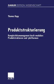 Paperback Produktstrukturierung: Komplexitätsmanagement Durch Modulare Produktstrukturen Und -Plattformen [German] Book