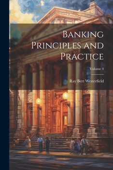Paperback Banking Principles and Practice; Volume 4 Book