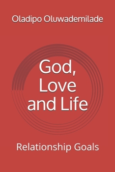 Paperback God, Love and Life: Relationship Goals Book