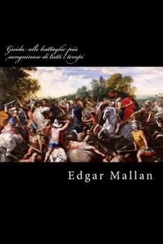Paperback Guida alle battaglie più sanguinose di tutti i tempi [Italian] Book
