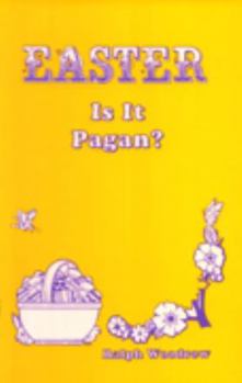 Paperback Easter: Is It Pagan? Book