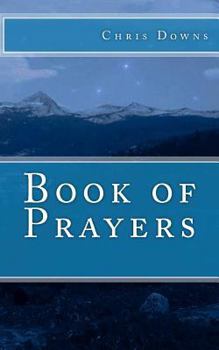 Paperback Book of Prayers: A Spiritually Inspirational Self-Help Book of Prayers for Christianity Book