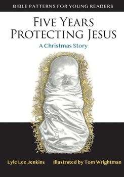 Paperback Five Years Protecting Jesus: A Christmas Story Book