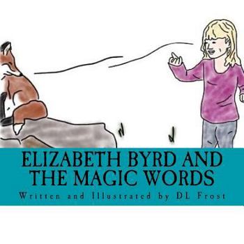 Paperback Elizabeth Byrd and the Magic Words Book