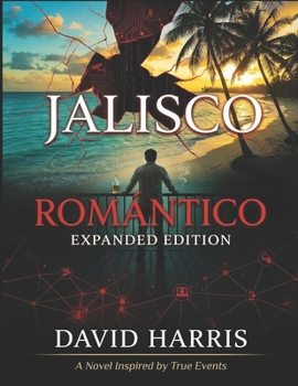 Paperback Jalisco Romántico: A Novel Inspired by True Events Book