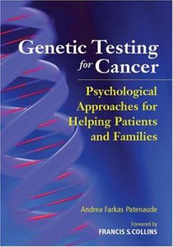 Hardcover Genetic Testing for Cancer: Psychological Approaches for Helping Patients and Families Book