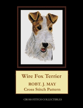 Paperback Wire Fox Terrier: Robt. J. May Cross Stitch Pattern [Large Print] Book
